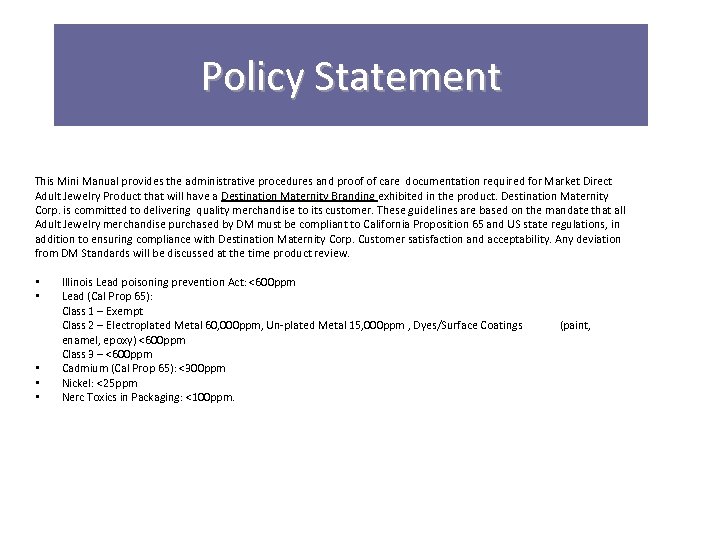 Policy Statement This Mini Manual provides the administrative procedures and proof of care documentation