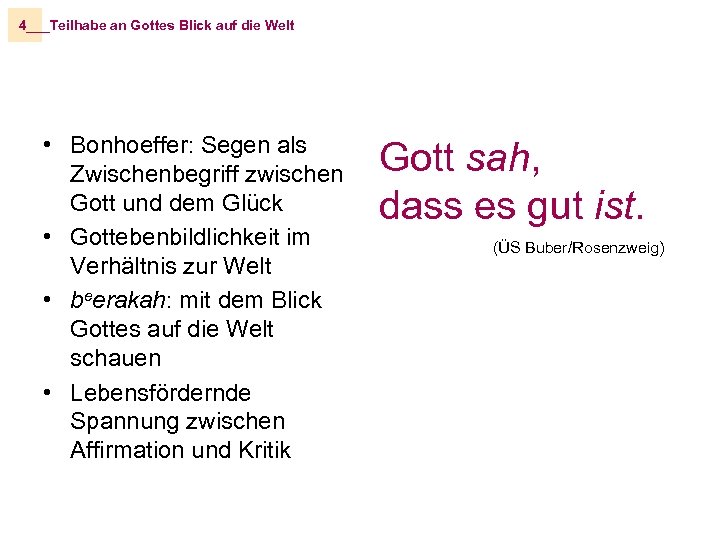 4___Teilhabe an Gottes Blick auf die Welt • Bonhoeffer: Segen als Zwischenbegriff zwischen Gott