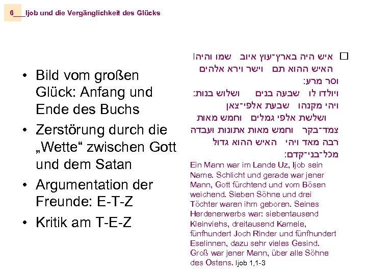 6___Ijob und die Vergänglichkeit des Glücks • Bild vom großen Glück: Anfang und Ende
