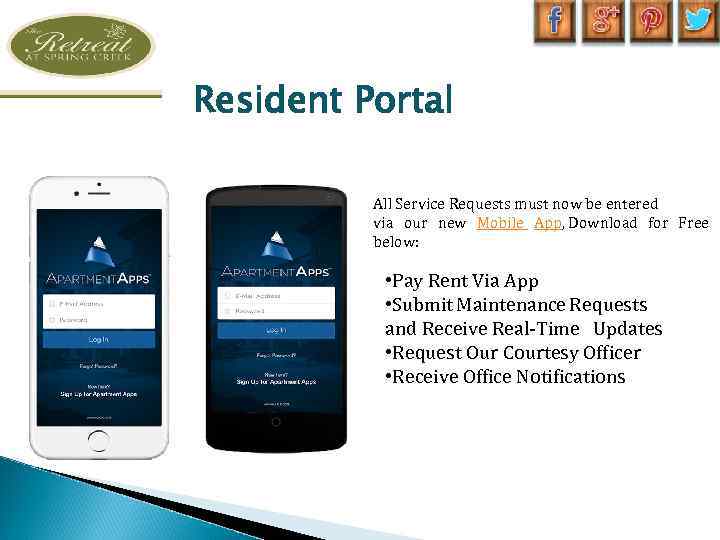 Resident Portal All Service Requests must now be entered via our new Mobile App,