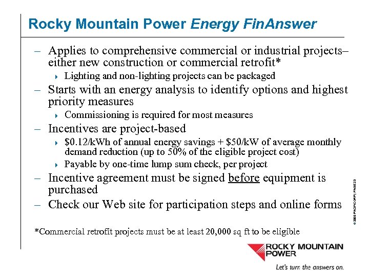 Rocky Mountain Power Energy Fin. Answer – Applies to comprehensive commercial or industrial projects–