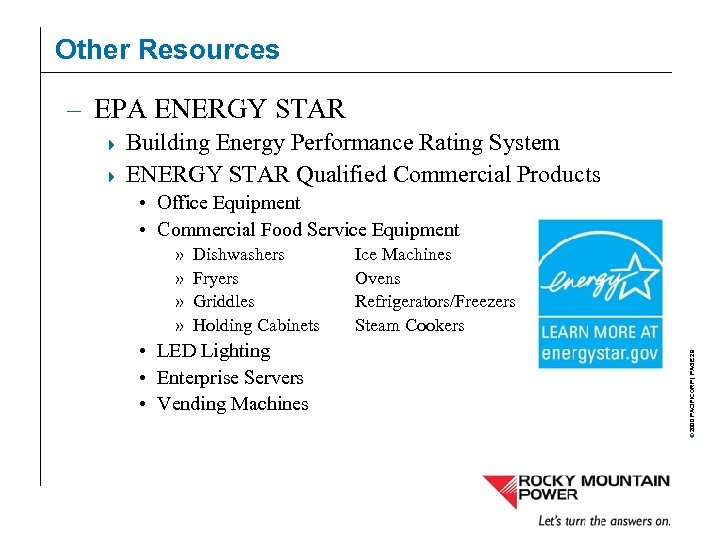 Other Resources – EPA ENERGY STAR Building Energy Performance Rating System 4 ENERGY STAR