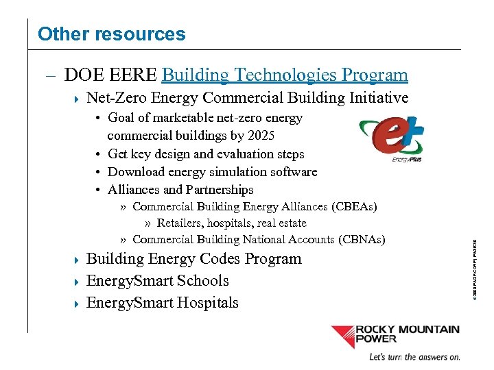 Other resources – DOE EERE Building Technologies Program 4 Net-Zero Energy Commercial Building Initiative