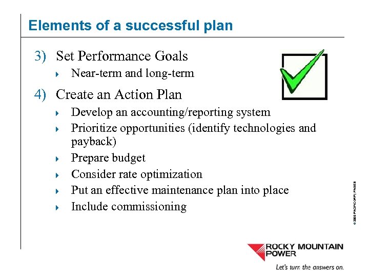 Elements of a successful plan 3) Set Performance Goals 4 Near-term and long-term 4