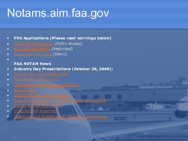 Notams. aim. faa. gov • • • • FNS Applications (Please read warnings below)