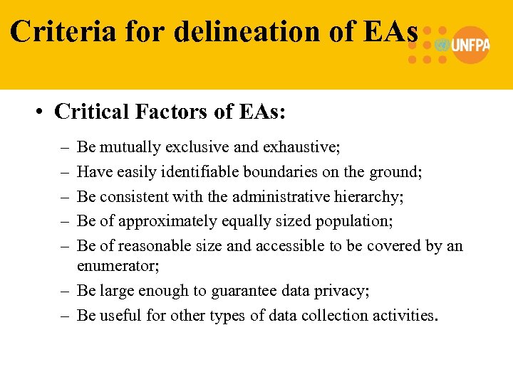 Criteria for delineation of EAs • Critical Factors of EAs: – – – Be