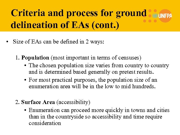 Criteria and process for ground delineation of EAs (cont. ) • Size of EAs