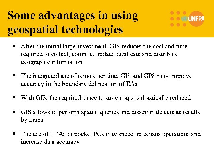 Some advantages in using geospatial technologies § After the initial large investment, GIS reduces