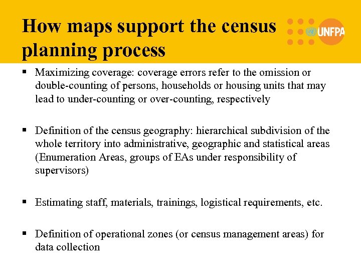 How maps support the census planning process § Maximizing coverage: coverage errors refer to