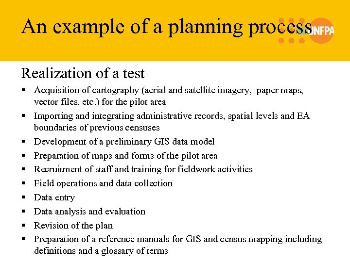 An example of a planning process Realization of a test § Acquisition of cartography