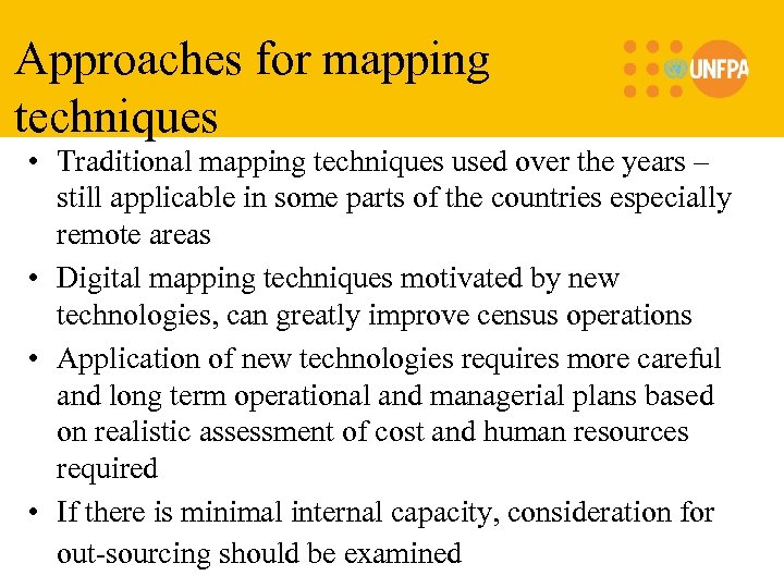 Approaches for mapping techniques • Traditional mapping techniques used over the years – still