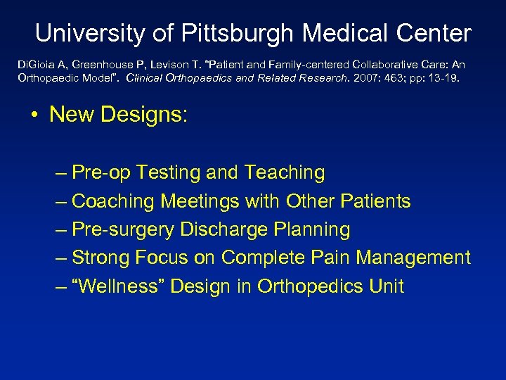 University of Pittsburgh Medical Center Di. Gioia A, Greenhouse P, Levison T. “Patient and