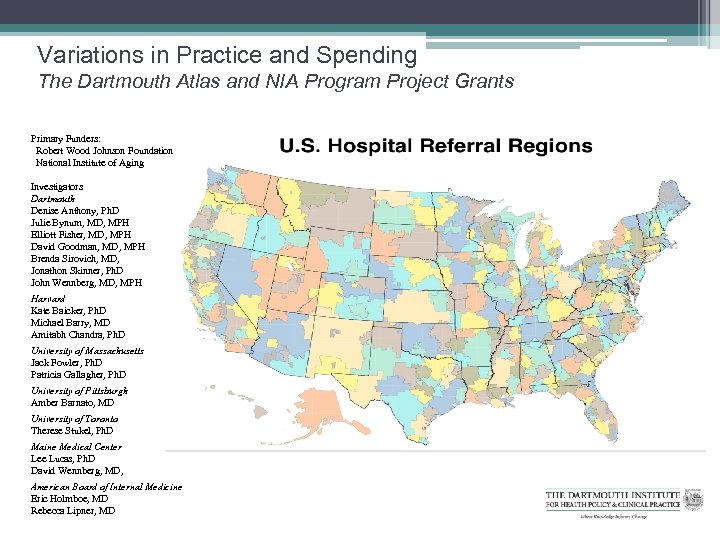 Variations in Practice and Spending The Dartmouth Atlas and NIA Program Project Grants Primary