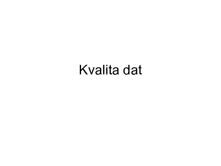 Kvalita dat 
