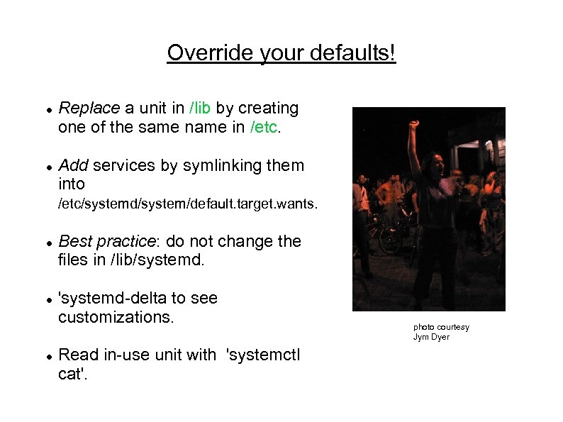 Override your defaults! Replace a unit in /lib by creating one of the same