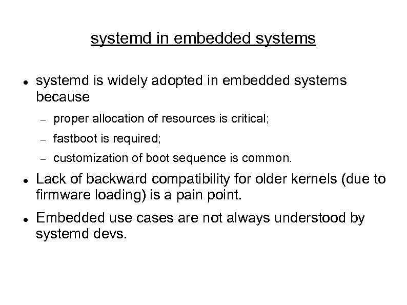 systemd in embedded systems systemd is widely adopted in embedded systems because fastboot is