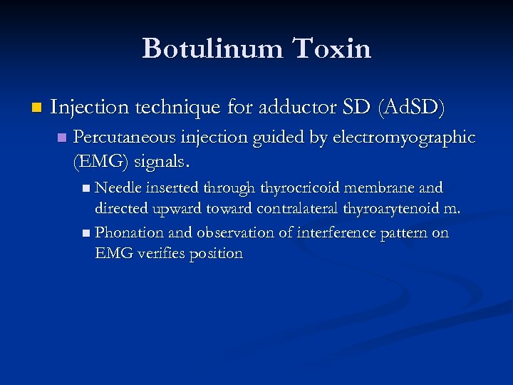 Botulinum Toxin n Injection technique for adductor SD (Ad. SD) n Percutaneous injection guided