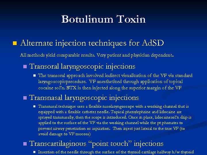 Botulinum Toxin n Alternate injection techniques for Ad. SD All methods yield comparable results.