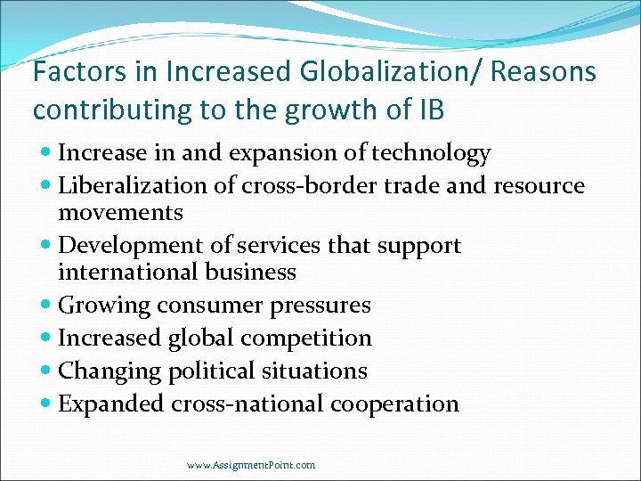 Factors in Increased Globalization/ Reasons contributing to the growth of IB Increase in and