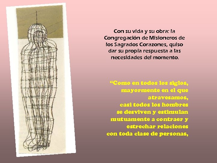 Con su vida y su obra: la Congregación de Misioneros de los Sagrados Corazones,