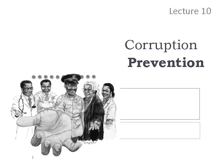 Lecture 10 Corruption Prevention 1 