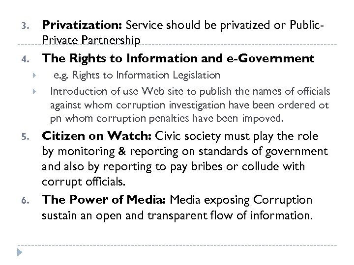 Privatization: Service should be privatized or Public. Private Partnership The Rights to Information and