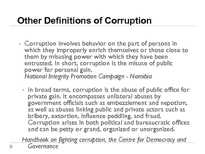 Other Definitions of Corruption involves behavior on the part of persons in which they