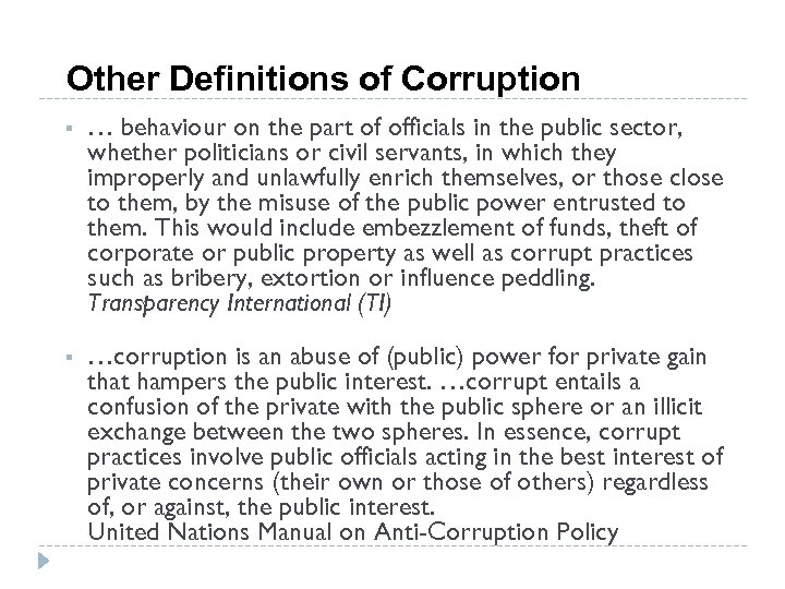 Other Definitions of Corruption § … behaviour on the part of officials in the