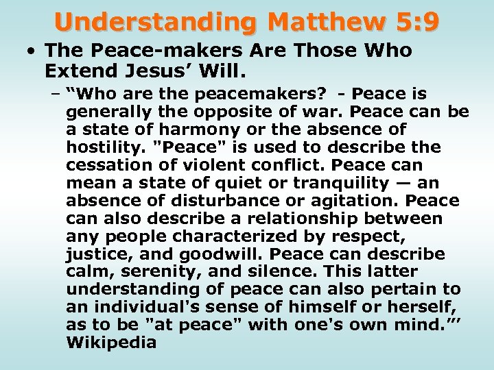 Understanding Matthew 5: 9 • The Peace-makers Are Those Who Extend Jesus’ Will. –