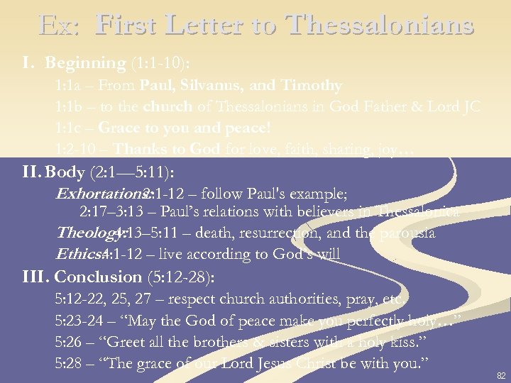 Ex: First Letter to Thessalonians I. Beginning (1: 1 -10): 1: 1 a –