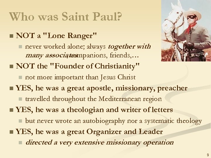 Who was Saint Paul? n NOT a 
