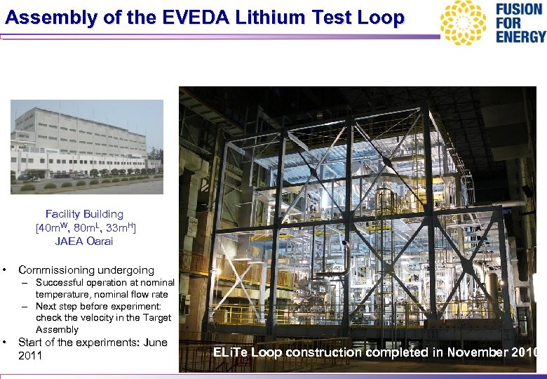 Assembly of the EVEDA Lithium Test Loop Facility Building [40 m. W, 80 m.