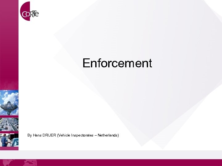 Enforcement By Hans DRIJER (Vehicle Inspectorates – Netherlands) 
