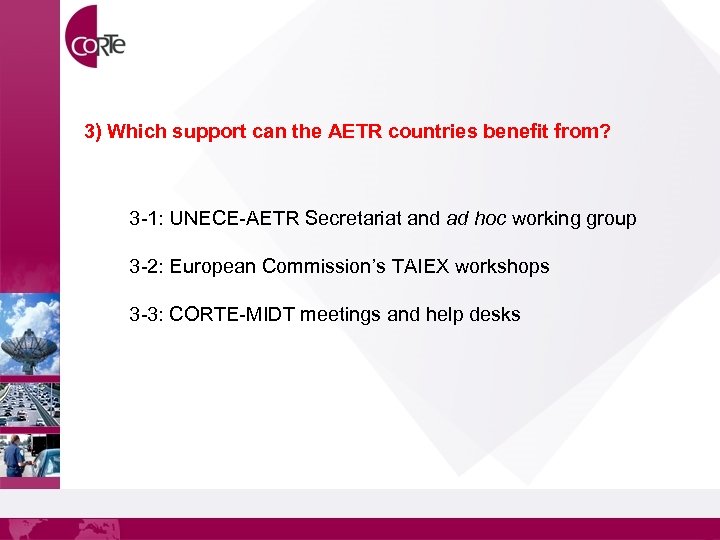 3) Which support can the AETR countries benefit from? 3 -1: UNECE-AETR Secretariat and