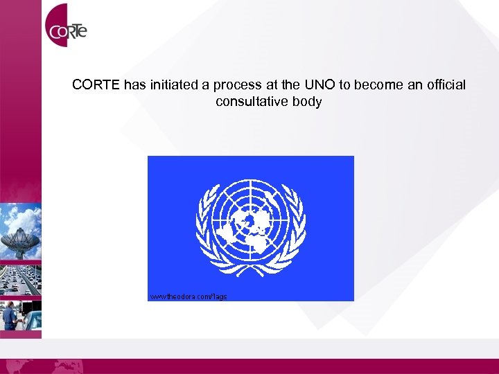 CORTE has initiated a process at the UNO to become an official consultative body