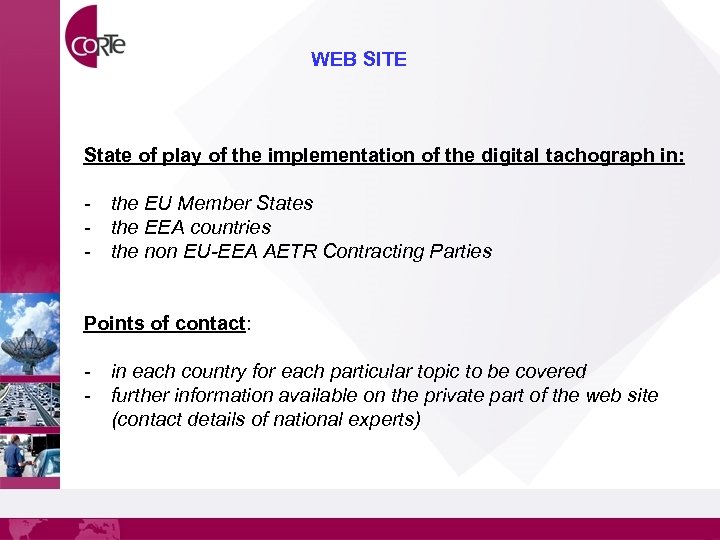 WEB SITE State of play of the implementation of the digital tachograph in: -