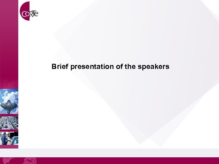 Brief presentation of the speakers 