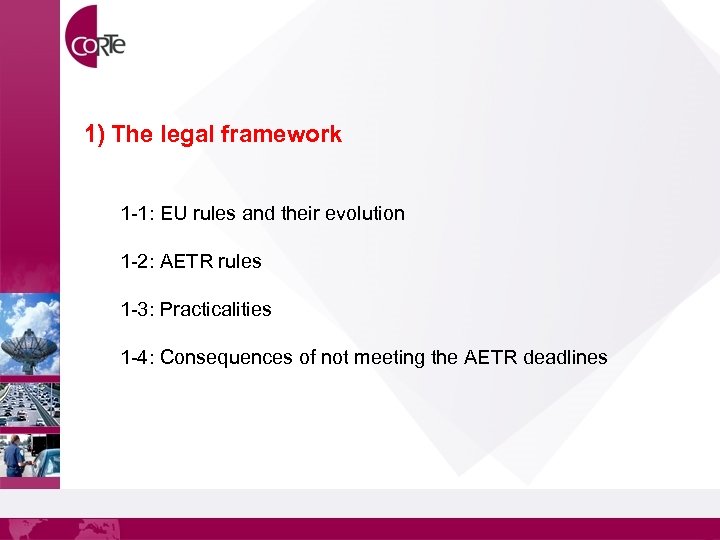 1) The legal framework 1 -1: EU rules and their evolution 1 -2: AETR
