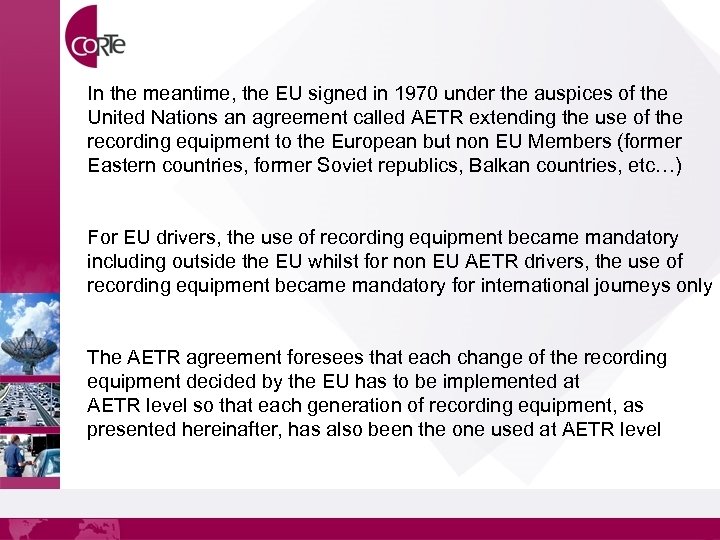 In the meantime, the EU signed in 1970 under the auspices of the United