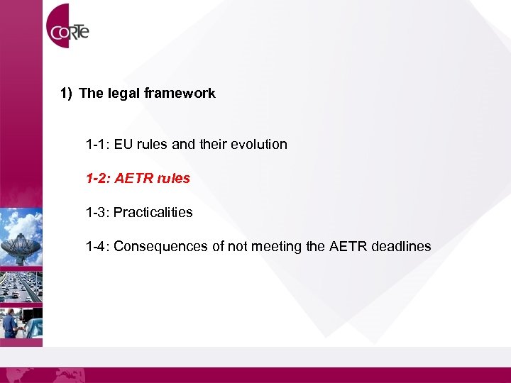 1) The legal framework 1 -1: EU rules and their evolution 1 -2: AETR