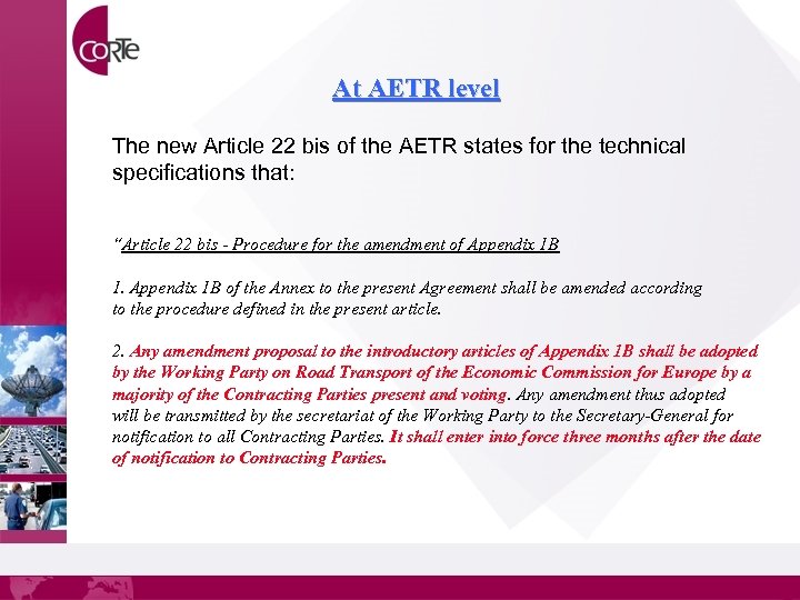 At AETR level The new Article 22 bis of the AETR states for the