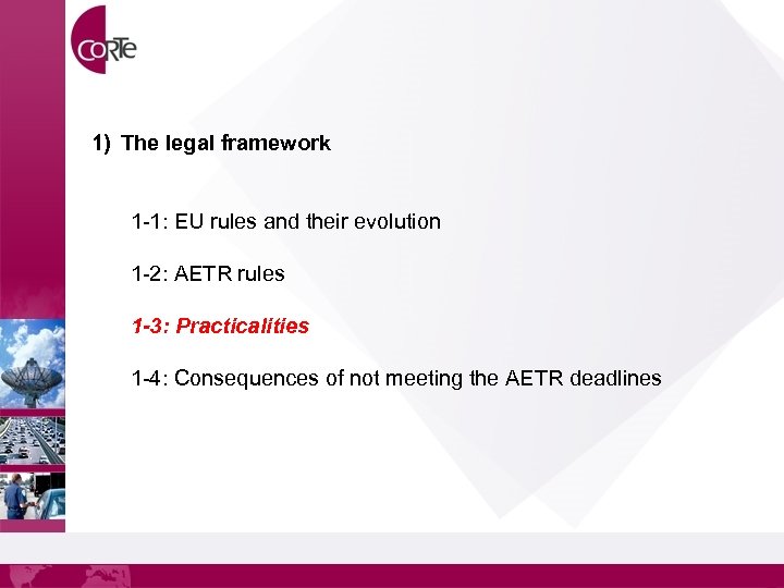 1) The legal framework 1 -1: EU rules and their evolution 1 -2: AETR