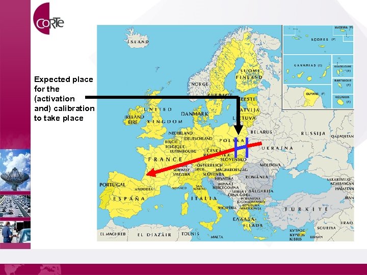 Expected place for the (activation and) calibration to take place 