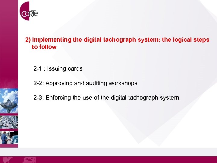 2) Implementing the digital tachograph system: the logical steps to follow 2 -1 :
