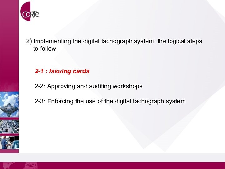 2) Implementing the digital tachograph system: the logical steps to follow 2 -1 :