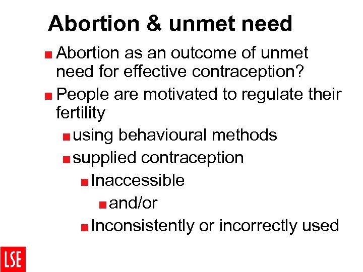 Abortion & unmet need < Abortion as an outcome of unmet need for effective