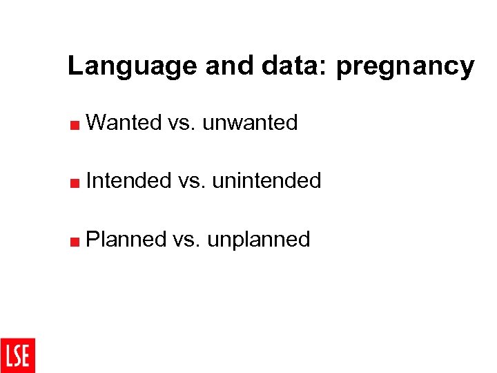 Language and data: pregnancy < Wanted vs. unwanted < Intended < Planned vs. unintended