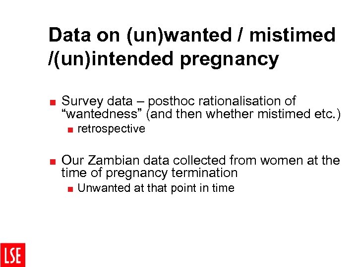 Data on (un)wanted / mistimed /(un)intended pregnancy < Survey data – posthoc rationalisation of