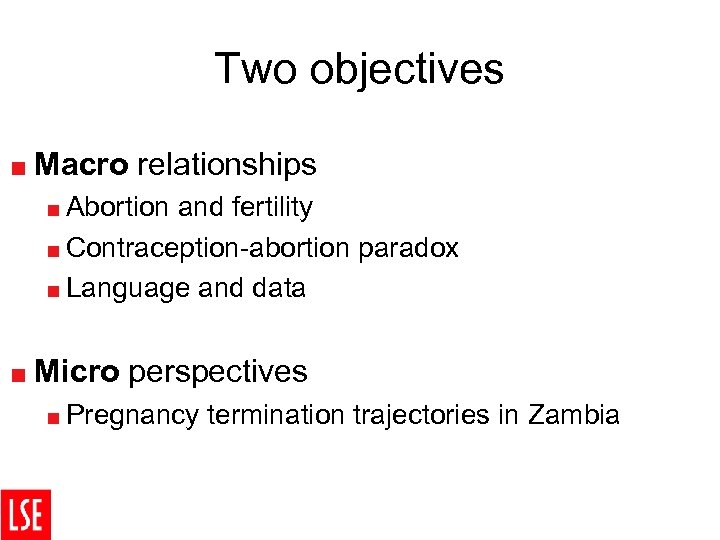 Two objectives < Macro relationships < Abortion and fertility < Contraception-abortion paradox < Language