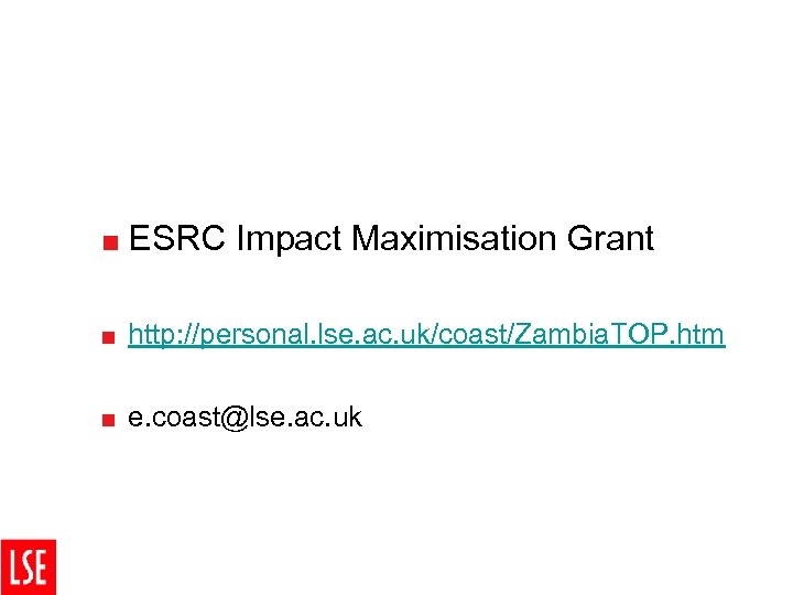 < ESRC Impact Maximisation Grant < http: //personal. lse. ac. uk/coast/Zambia. TOP. htm <